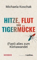 Cover: Hitze, Flut und Tigerm&uuml;cke - Verlag Herder