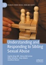 Cover: Understanding and Responding to Sibling Sexual Abuse - Palgrave Macmillan