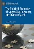 Cover: The Political Economy of Upgrading Regimes: Brazil and beyond - Palgrave Macmillan