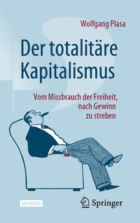 Abbildung von: Der totalitäre Kapitalismus - Springer