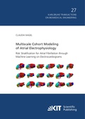 Cover: Multiscale Cohort Modeling of Atrial Electrophysiology : Risk Stratification for Atrial Fibrillation through Machine Learning on Electrocardiograms - KIT Scientific Publishing