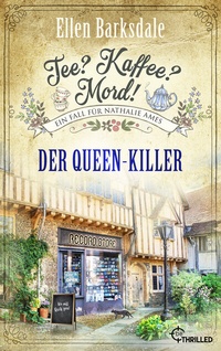 Abbildung von: Tee? Kaffee? Mord! Der Queen-Killer - beTHRILLED