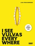 Cover: I see Vulvas everywhere - DuMont Buchverlag