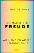 Cover: Die Macht der Freude - DuMont Buchverlag