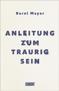 Cover: Anleitung zum Traurigsein - DuMont Buchverlag