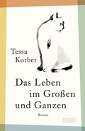 Cover: Das Leben im Gro&szlig;en und Ganzen - DuMont Buchverlag