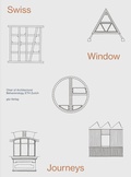 Cover: Swiss Window Journeys - gta Verlag