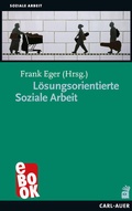 Cover: L&ouml;sungsorientierte Soziale Arbeit - Carl-Auer Verlag