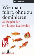 Cover: Wie man f&uuml;hrt, ohne zu dominieren - Carl-Auer Verlag