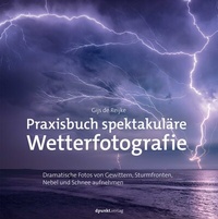 Abbildung von: Praxisbuch spektakuläre Wetterfotografie - dpunkt