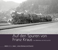 Cover: Auf den Spuren von Franz Kraus - bahnmedien.at