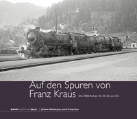Abbildung von: Auf den Spuren von Franz Kraus - bahnmedien.at