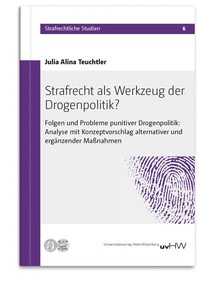 Abbildung von: Strafrecht als Werkzeug der Drogenpolitik? - Universitätsverlag Halle-Wittenberg
