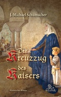 Cover: Der Kreuzzug des Kaisers - Bergischer Verlag