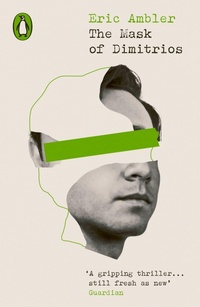Abbildung von: The Mask of Dimitrios - Penguin Classics