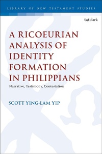 Abbildung von: A Ricoeurian Analysis of Identity Formation in Philippians - T.& T.Clark Ltd