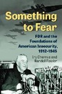 Cover: Something to Fear - University Press of Kansas