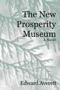 Cover: The New Prosperity Museum - Wellborn Books