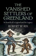 Cover: The Vanished Settlers of Greenland - Cambridge University Press