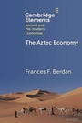 Cover: The Aztec Economy - Cambridge University Press