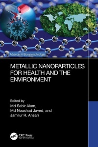 Enlarge image Cover: Metallic Nanoparticles for Health and the Environment - CRC Press