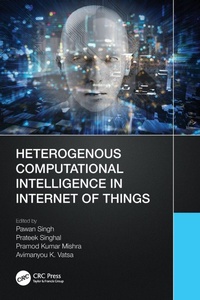 Enlarge image Cover: Heterogenous Computational Intelligence in Internet of Things - CRC Press