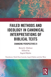 Enlarge image Cover: Failed Methods and Ideology in Canonical Interpretation of Biblical Texts - Routledge