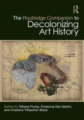 Cover: The Routledge Companion to Decolonizing Art History - Routledge