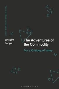 Enlarge image Cover: The Adventures of the Commodity - Bloomsbury Academic