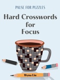 Cover: Pause for Puzzles: Hard Crosswords for Focus - Puzzlewright