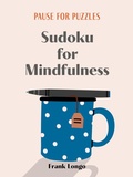 Cover: Pause for Puzzles: Sudoku for Mindfulness - Puzzlewright