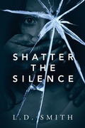 Cover: Shatter the Silence - Outskirts Press