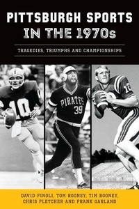 Abbildung von: Pittsburgh Sports in the 1970s - History Press