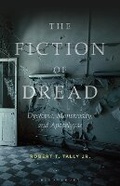 Cover: The Fiction of Dread - Bloomsbury Academic USA