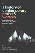 Cover: A History of Contemporary Praise & Worship - Baker Academic, Div of Baker Publishing Group