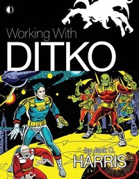 Enlarge image Cover: Working With Ditko - TwoMorrows Publishing