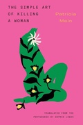 Cover: The Simple Art of Killing a Woman - Restless Books