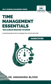 Abbildung von: Time Management Essentials You Always Wanted To Know - Vibrant Publishers