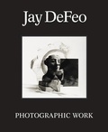 Cover: Jay DeFeo: Photographic Work - DelMonico Books/D.A.P.