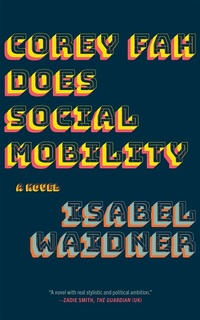 Enlarge image Cover: Corey Fah Does Social Mobility - Graywolf Press