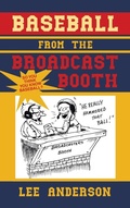 Cover: Baseball from the Broadcast Booth - WestBow Press