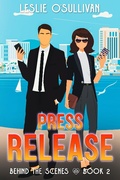 Cover: Press Release (Behind the Scenes, #2) - City Owl Press
