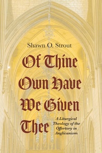Abbildung von: Of Thine Own Have We Given Thee - Wipf and Stock Publishers