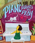Cover: Piano Wants to Play - Page Street Kids