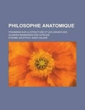Cover: Philosophie Anatomique; Fragmens Sur La Structure Et Les Usages Des Glandes Mammaires Des CET Ace - Rarebooksclub.com