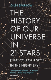 Abbildung von: The History of Our Universe in 21 Stars - Headline Welbeck Non-Fiction