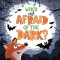 Cover: Who's Not Afraid of the Dark? - Igloo Books
