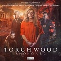 Cover: Torchwood: Among Us Part 2 - Big Finish Productions Ltd