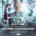 Cover: The War Master: Solitary Confinement - Big Finish Productions Ltd