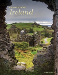 Abbildung von: Abandoned Ireland - Amber Books